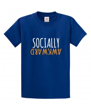 Socially Awkward Classic Unisex Kids and Adults T-Shirt For Introverts